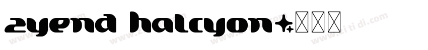 ZYENA Halcyon字体转换